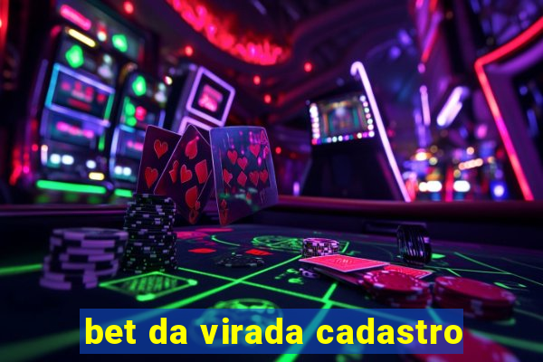 bet da virada cadastro